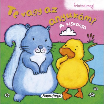 TE VAGY AZ ANYUKÁM? - A KISKACSA (2014)