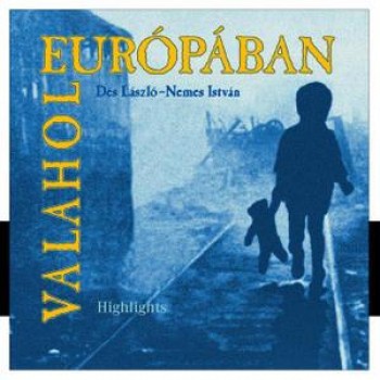 VALAHOL EURÓPÁBAN (MUSICAL) - CD - (2014)