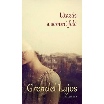 UTAZÁS A SEMMI FELÉ (2014)