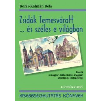 ZSIDÓK TEMESVÁROTT... ÉS SZÉLES E VILÁGBAN (2014)