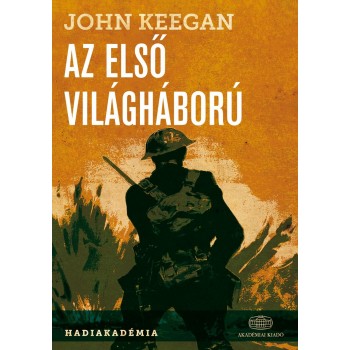 AZ ELSŐ VILÁGHÁBORÚ - HADIAKADÉMIA (2014)
