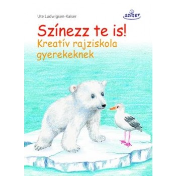 SZÍNEZZ TE IS! - KREATÍV RAJZISKOLA GYEREKEKNEK (2014)