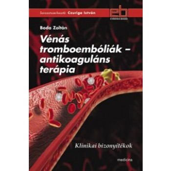 VÉNÁS TROMBOEMBÓLIÁK - ANTIKOAGULÁNS TERÁPIA (2014)