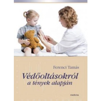 VÉDŐOLTÁSOKRÓL A TÉNYEK ALAPJÁN (2014)