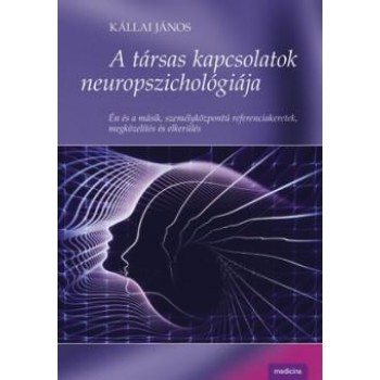 A TÁRSAS KAPCSOLATOK NEUROPSZICHOLÓGIÁJA (2014)
