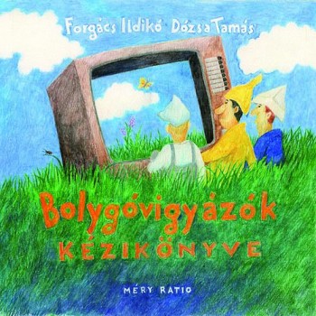 BOLYGÓVIGYÁZÓK KÉZIKÖNYVE (2014)