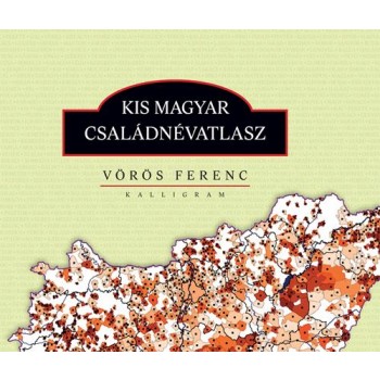 KIS MAGYAR CSALÁDNÉVATLASZ (2014)