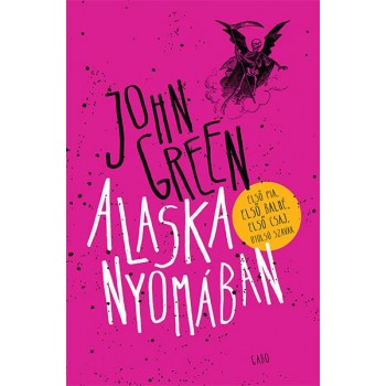 ALASKA NYOMÁBAN - FŰZÖTT, ÚJ BORÍTÓ! (2014)