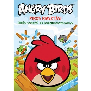 ANGRY BIRDS - PIROS RIASZTÁS! - ÓRIÁS SZÍNEZŐ- ÉS FOGLALKOZTATÓ (2014)