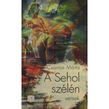 A SEHOL SZÉLÉN - VERSEK (2014)