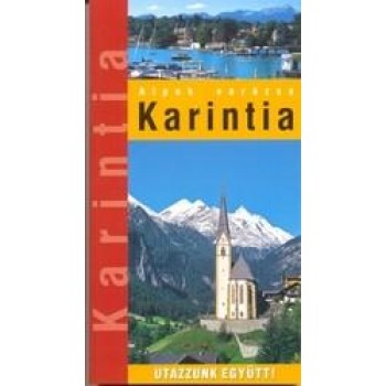 KARINTIA - ALPOK VARÁZSA - UTAZZUNK EGYÜTT! (2014)