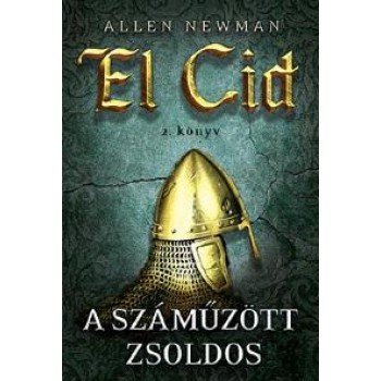 A SZÁMŰZÖTT ZSOLDOS - EL CID 2. KÖNYV (2014)