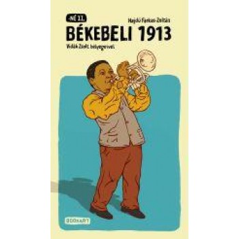 BÉKEBELI 1913 - VIDÁK ZSOLT BÉLYEGEIVEL (2014)