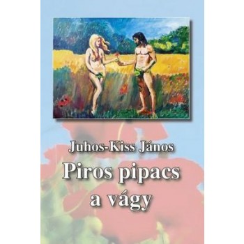 PIROS PIPACS A VÁGY (2014)