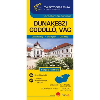 DUNAKESZI, GÖDÖLLŐ, VÁC VÁROSTÉRKÉP SC" (2014)"