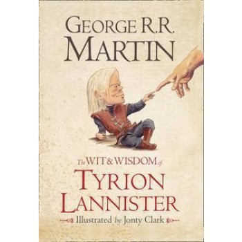 THE WIT & WISDOM OF TYRION LANNISTER