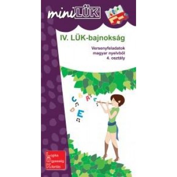IV. LÜK-BAJNOKSÁG - VERSENYFELADATOK MAGYARBÓL 4. OSZTÁLY (2014)