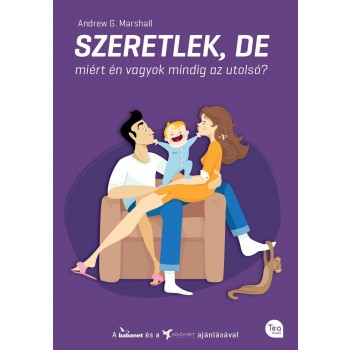 SZERETLEK, DE MIÉRT ÉN VAGYOK MINDIG AZ UTOLSÓ? (2014)