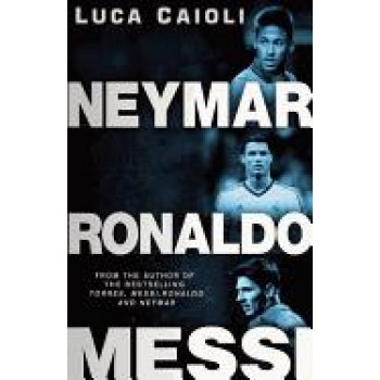MESSI, NEYMAR, RONALDO - angol nyelvű -
