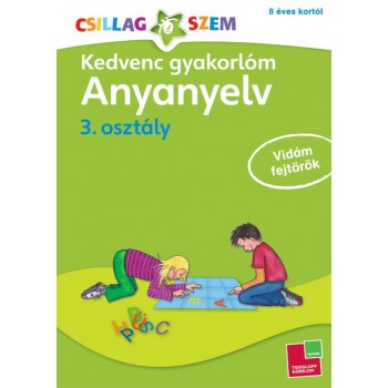 KEDVENC GYAKORLÓM - ANYANYELV 3. OSZTÁLY (2014)