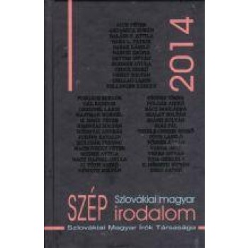 SZLOVÁKIAI MAGYAR SZÉPIRODALOM 2014 (2014)