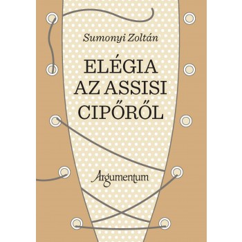 ELÉGIA AZ ASSISI CIPŐRŐL (2014)