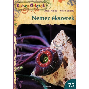 NEMEZ ÉKSZEREK - SZÍNES ÖTLETEK 73. (2014)