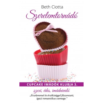 SZERELEMTORNÁDÓ - CUPCAKE IMÁDÓK KLUBJA 3. (2014)