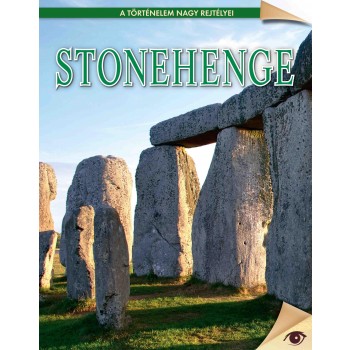 STONEHENGE - A TÖRTÉNELEM NAGY REJTÉLYEI (2014)