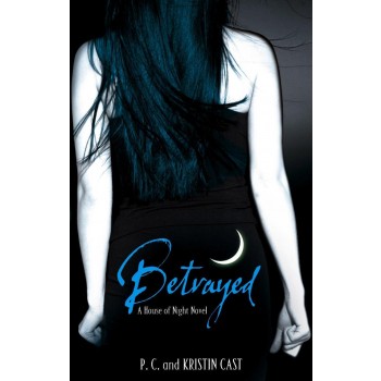 BETRAYED - A HOUSE OF NIGHT 2. (2009)