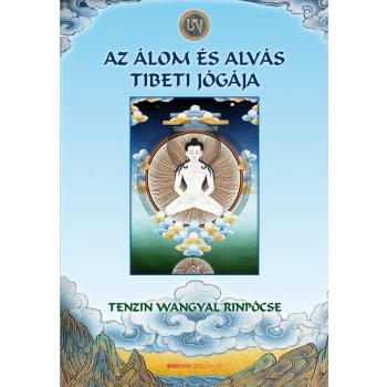AZ ÁLOM ÉS ALVÁS TIBETI JÓGÁJA - FŰZÖTT (2014)