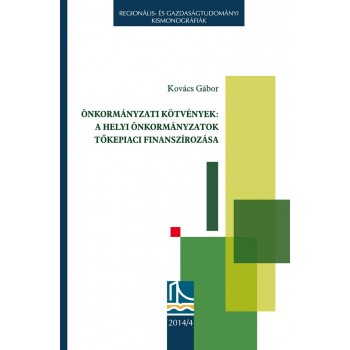 ÖNKORMÁNYZATI KÖTVÉNYEK: A HELYI ÖNKORMÁNYZATOK TŐKEPIACI FINANSZÍROZÁSA (2014)