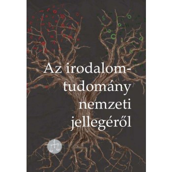 AZ IRODALOMTUDOMÁNY NEMZETI JELLEGÉRŐL (2014)