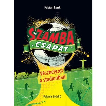 VÉSZHELYZET A STADIONBAN - SZAMBA CSAPAT (2014)