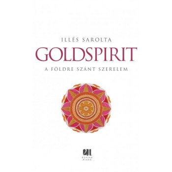 GOLDSPIRIT - A FÖLDRE SZÁNT SZERELEM (2014)