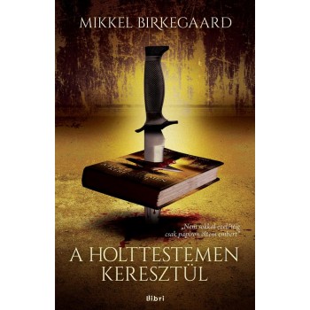 A HOLTTESTEMEN KERESZTÜL (2014)