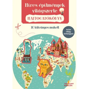 HÍRES ÉPÍTMÉNYEK VILÁGSZERTE - HAJTOGATÓKÖNYV (2014)