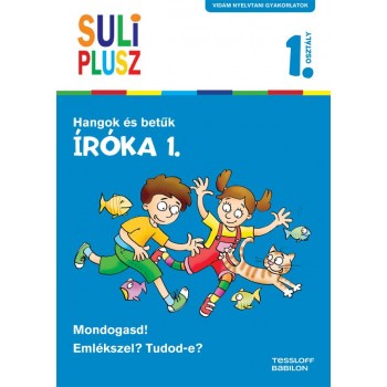 HANGOK ÉS BETŰK - ÍRÓKA 1. SULI PLUSZ (2014)