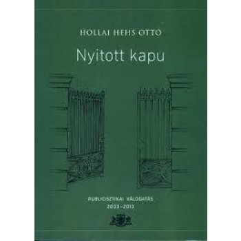 NYITOTT KAPU - PUBLICISZTIKAI VÁLOGATÁS 2003-2013 (2013)