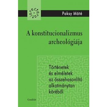 A KONSTITUCIONALIZMUS ARCHEOLÓGIÁJA (2014)