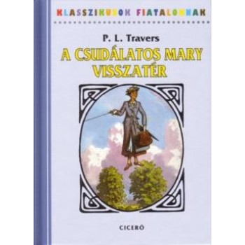 A CSUDÁLATOS MARY VISSZATÉR - KLASSZIKUSOK FIATALOKNAK (2014)