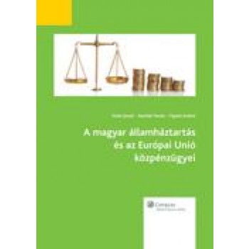 A MAGYAR ÁLLAMHÁZTARTÁS ÉS AZ EURÓPAI UNIÓ KÖZPÉNZÜGYEI (2013)