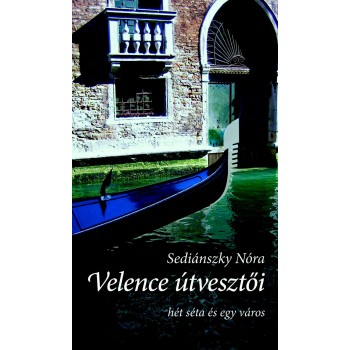 VELENCE ÚTVESZTŐI - HÉT SÉTA ÉS EGY VÁROS (2014)