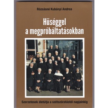HŰSÉGGEL A MEGPRÓBÁLTATÁSOKBAN (2014)