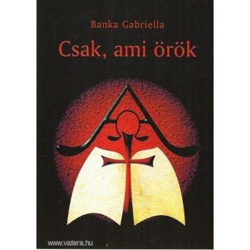 CSAK, AMI ÖRÖK (2014)