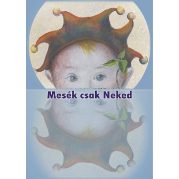 MESÉK CSAK NEKED (2014)