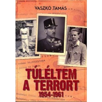 TÚLÉLTEM A TERRORT 1954-1961 (2014)