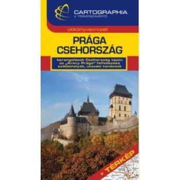 PRÁGA, CSEHORSZÁG - CARTOGRAPHIA ÚTIKÖNYV + TÉRKÉP (2014)