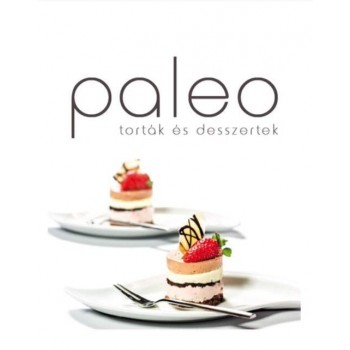 PALEO TORTÁK ÉS DESSZERTEK (2014)