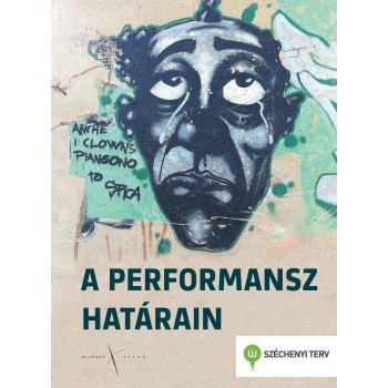 A PERFORMANSZ HATÁRAIN (2014)